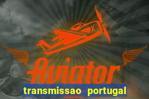 transmissao portugal x franca